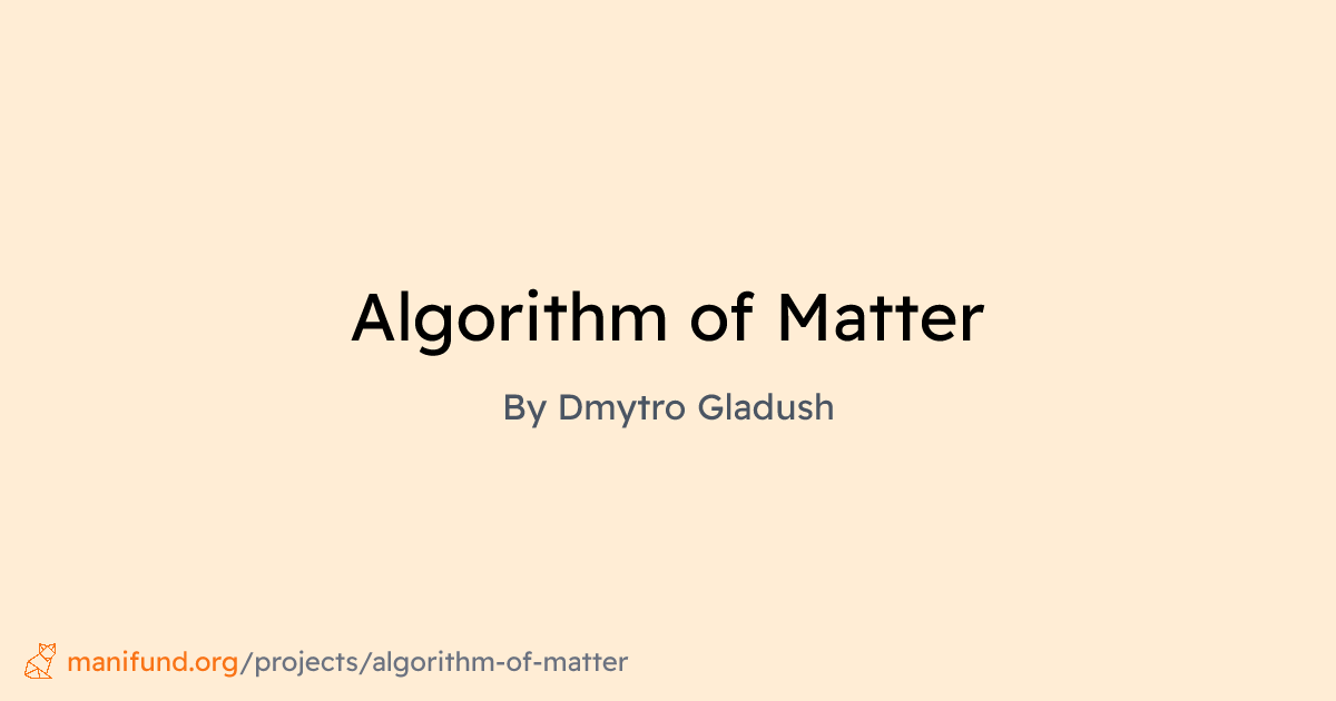 Algorithm of matter manifund